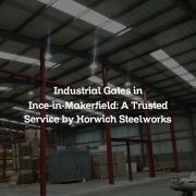 Industrial Gates in Ince-in-Makerfield: A Trusted Service by Horwich Steelworks