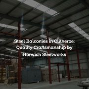 Steel Balconies in Clitheroe: Quality Craftsmanship by Horwich Steelworks