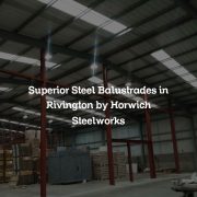 Superior Steel Balustrades in Rivington by Horwich Steelworks