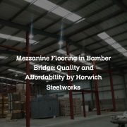 Mezzanine Flooring in Bamber Bridge: Quality and Affordability by Horwich Steelworks