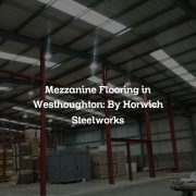 Mezzanine Flooring in Westhoughton: By Horwich Steelworks