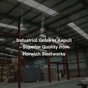 Industrial Gates in Aspull – Superior Quality from Horwich Steelworks
