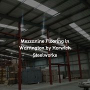 Mezzanine Flooring in Warrington by Horwich Steelworks