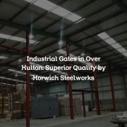 Industrial Gates in Over Hulton: Superior Quality by Horwich Steelworks